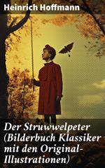 Der Struwwelpeter (Bilderbuch Klassiker mit den Original-Illustrationen)