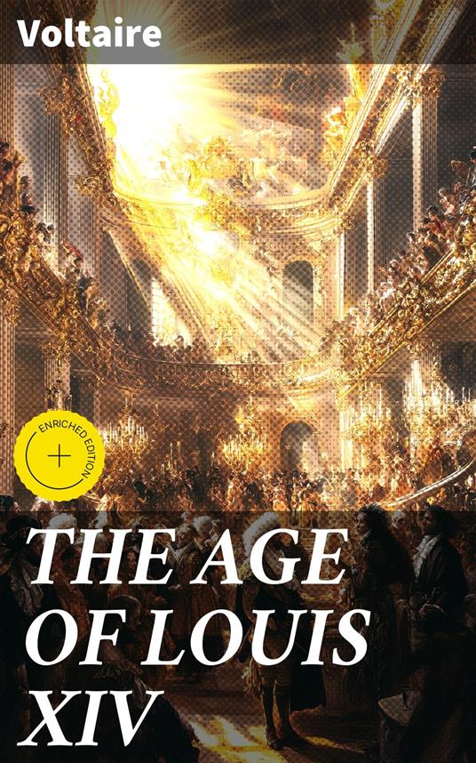 THE AGE OF LOUIS XIV