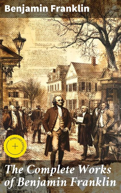 The Complete Works of Benjamin Franklin