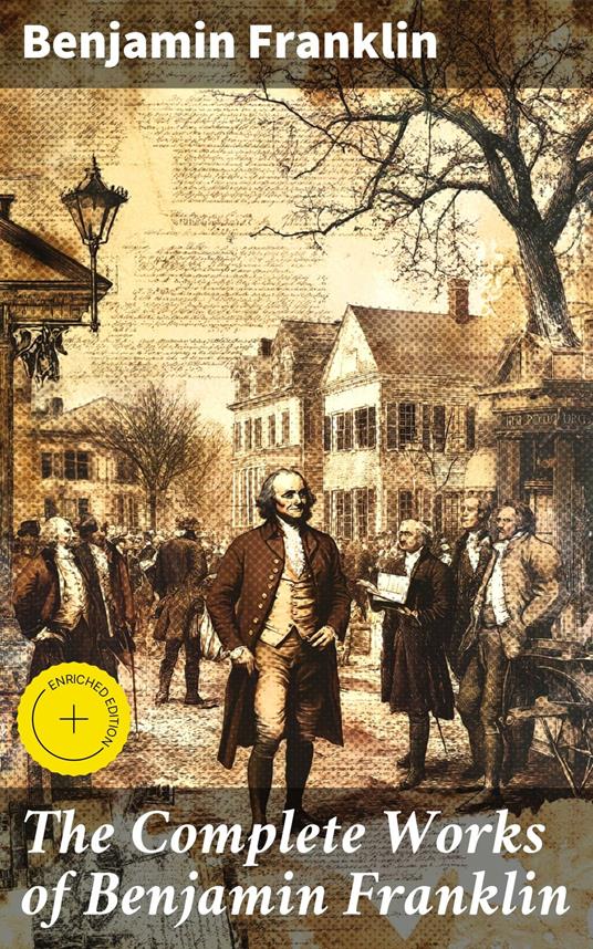 The Complete Works of Benjamin Franklin