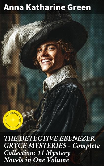 THE DETECTIVE EBENEZER GRYCE MYSTERIES – Complete Collection: 11 Mystery Novels in One Volume