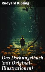 Das Dschungelbuch (mit Original-Illustrationen)