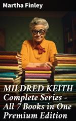 MILDRED KEITH Complete Series – All 7 Books in One Premium Edition
