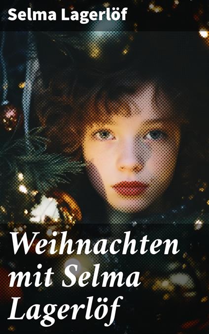 Weihnachten mit Selma Lagerlöf - Selma Lagerlof - ebook