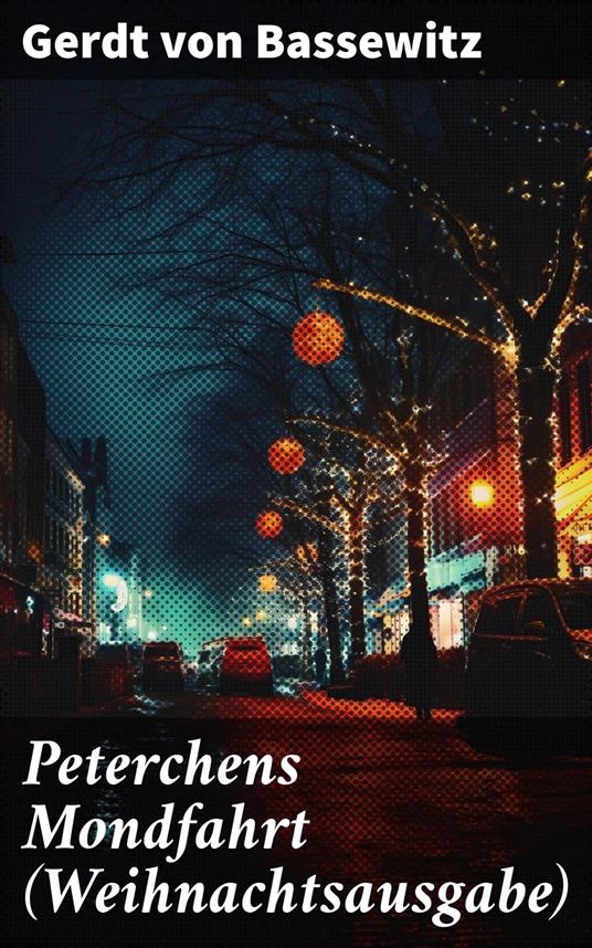 Peterchens Mondfahrt (Weihnachtsausgabe) - Gerdt von Bassewitz - ebook