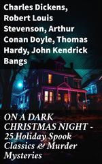 ON A DARK CHRISTMAS NIGHT – 25 Holiday Spook Classics & Murder Mysteries