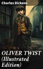 OLIVER TWIST (Illustrated Edition)