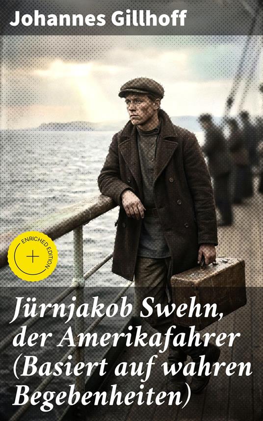 Jürnjakob Swehn, der Amerikafahrer (Basiert auf wahren Begebenheiten)