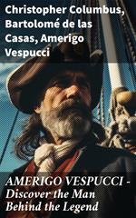 AMERIGO VESPUCCI – Discover the Man Behind the Legend