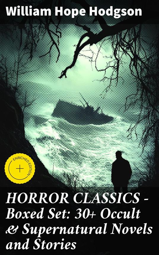HORROR CLASSICS - Boxed Set: 30+ Occult & Supernatural Novels and Stories
