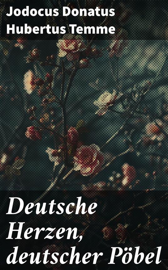Deutsche Herzen, deutscher Pöbel