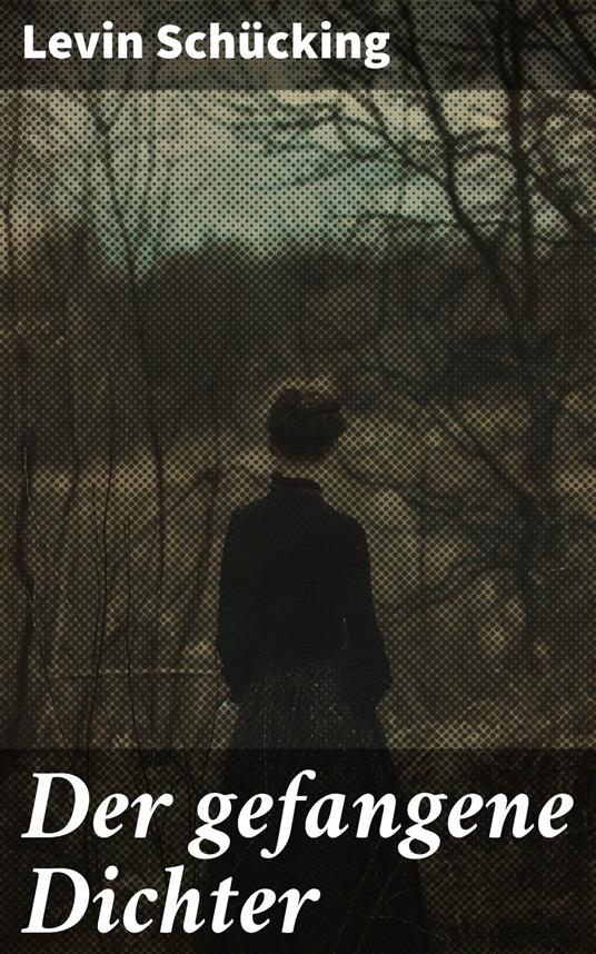 Der gefangene Dichter