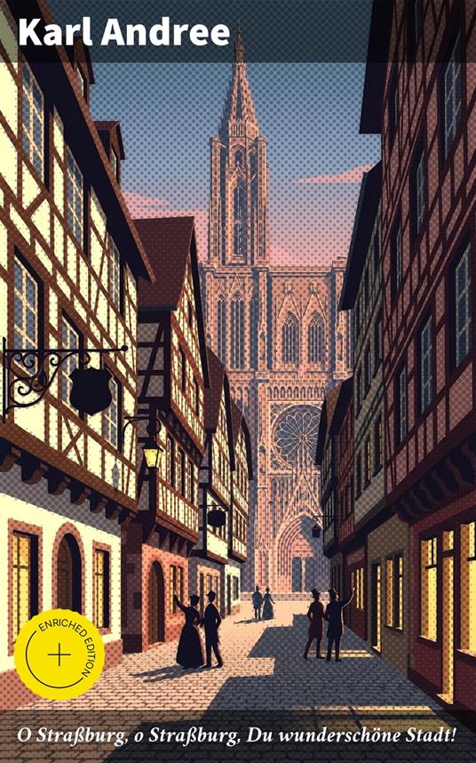 O Straßburg, o Straßburg, Du wunderschöne Stadt!