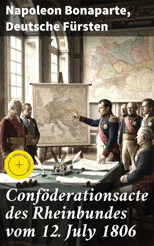 Conföderationsacte des Rheinbundes vom 12. July 1806
