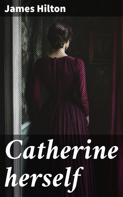 Catherine herself