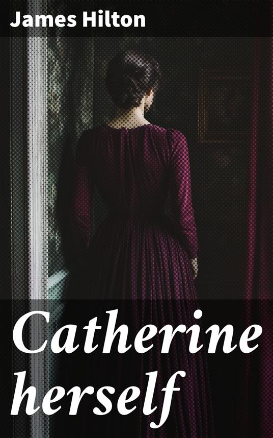 Catherine herself