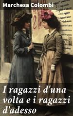 I ragazzi d'una volta e i ragazzi d'adesso