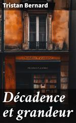 Décadence et grandeur