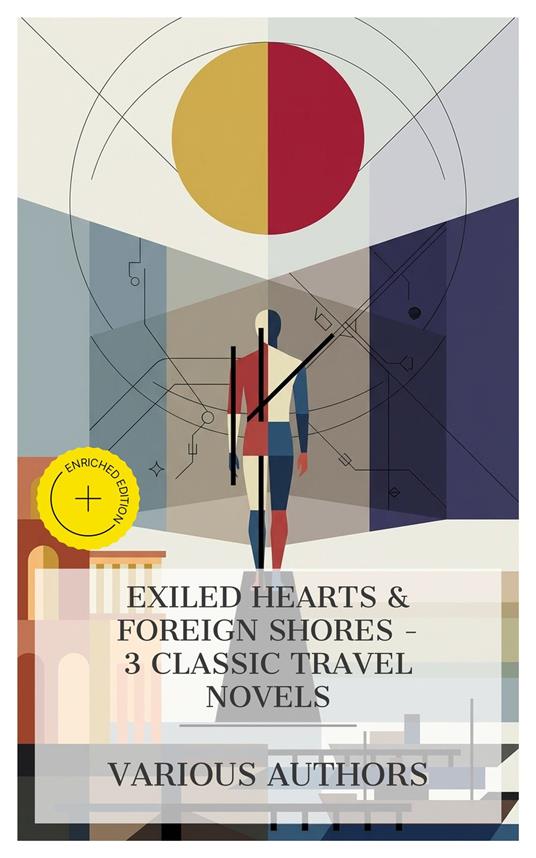 Exiled Hearts & Foreign Shores – 3 Classic Travel Novels