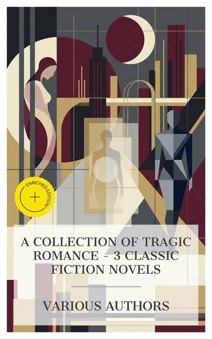 A Collection of Tragic Romance – 3 Classic Fiction Novels