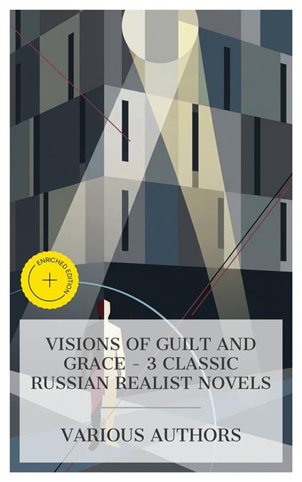 Visions of Guilt and Grace – 3 Classic Russian Realist Novels