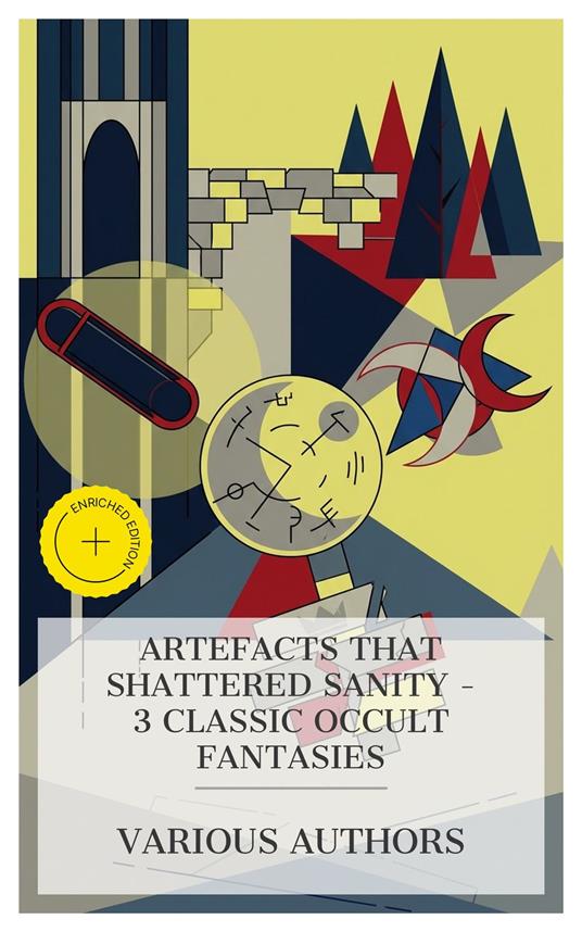 Artefacts That Shattered Sanity – 3 Classic Occult Fantasies