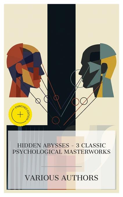 Hidden Abysses – 3 Classic Psychological Masterworks