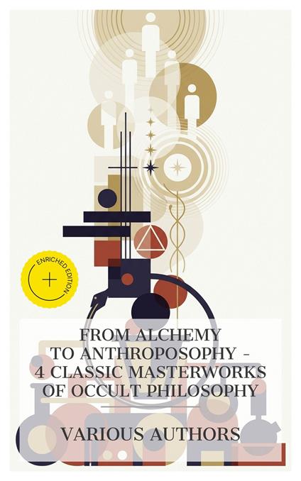 From Alchemy to Anthroposophy – 4 Classic Masterworks of Occult Philosophy