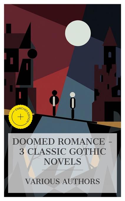 Doomed Romance – 3 Classic Gothic Novels