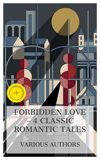 Forbidden Love - 4 Classic Romantic Tales