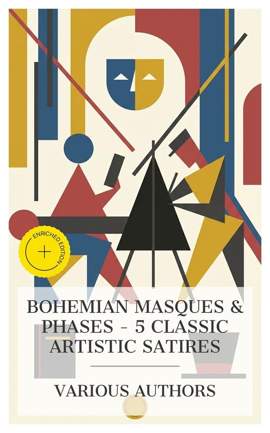 Bohemian Masques & Phases – 5 Classic Artistic Satires