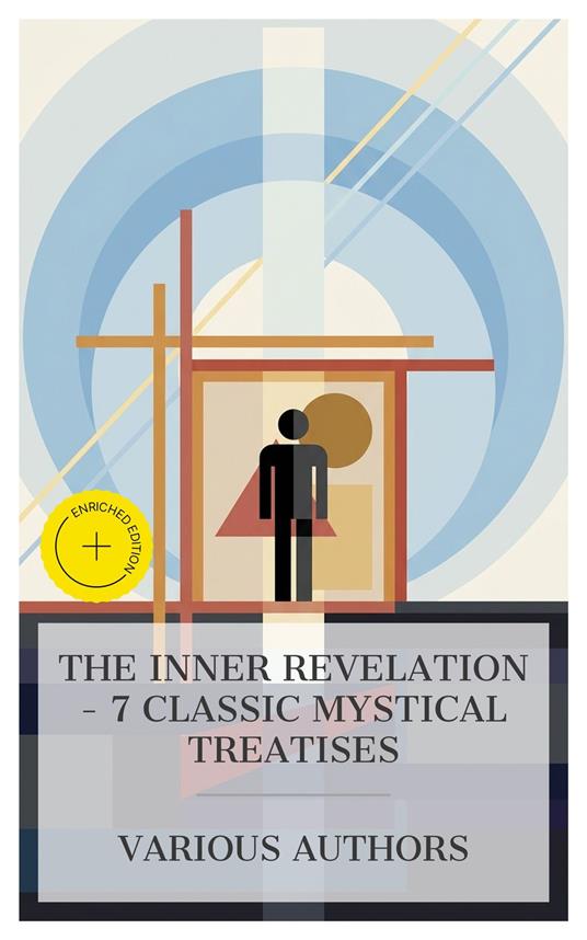 The Inner Revelation - 7 Classic Mystical Treatises