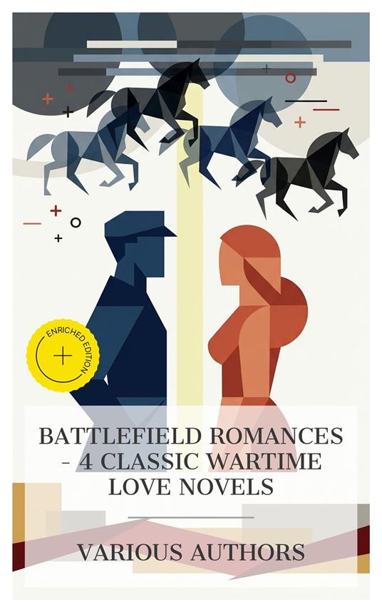 Battlefield Romances - 4 Classic Wartime Love Novels