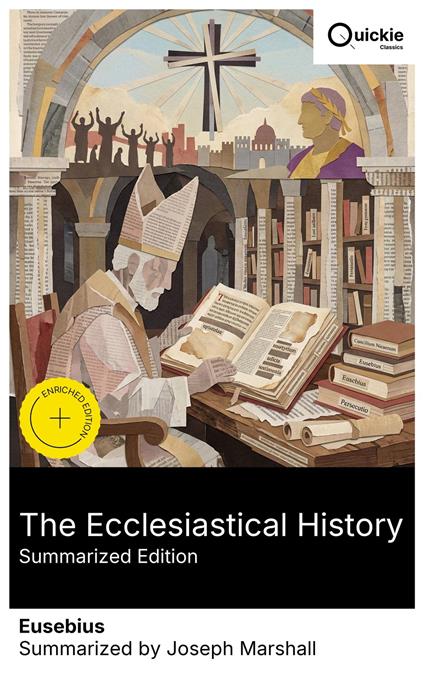 The Ecclesiastical History (Summarized Edition)