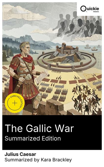 The Gallic War (Summarized Edition)