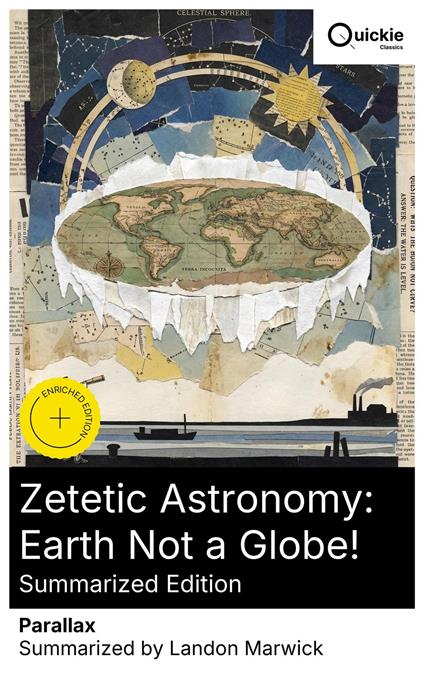 Zetetic Astronomy: Earth Not a Globe! (Summarized Edition)