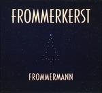 Frommerkerst - CD Audio di Frommermann