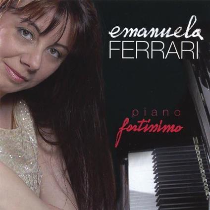 Piano Fortissimo - CD Audio di Emanuela Ferrari