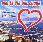 Per Le Vie Del Cuore - CD Audio di Fabio De Chiara