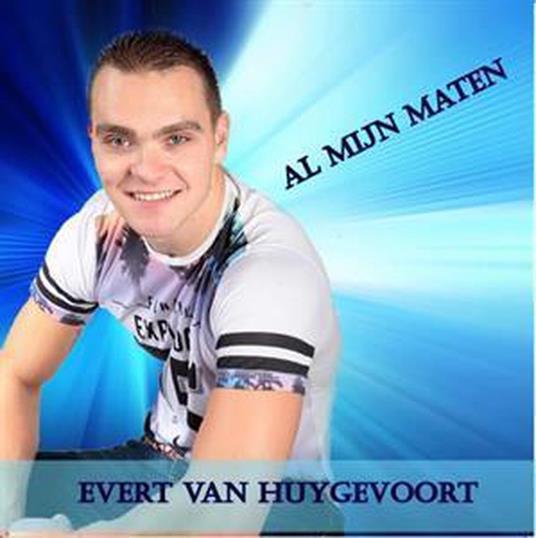 Al Mijn Maten - CD Audio Singolo di Evert Van Huygevoort