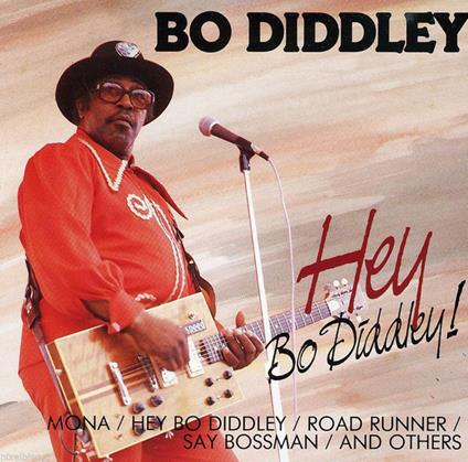 Hey Bo Diddley! - CD Audio di Bo Diddley
