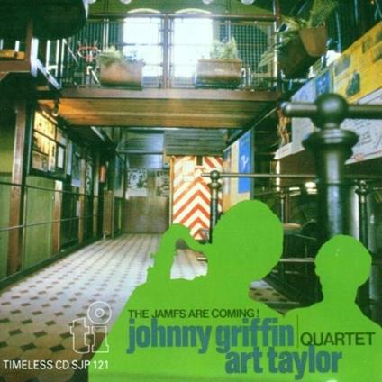 The Jamls Are Coming - CD Audio di Johnny Griffin,Art Taylor