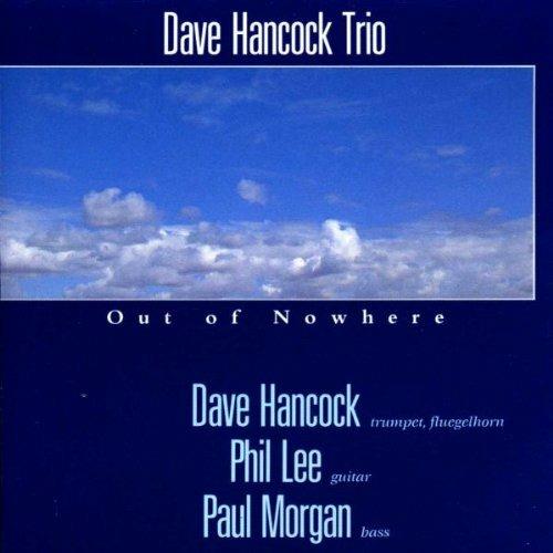 Out Of Nowhere - CD Audio di Dave Hancock