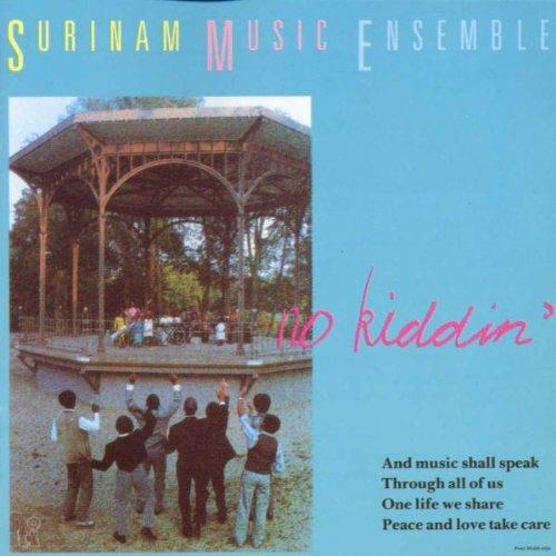 No Kiddin' - CD Audio di Surinam Music Ensemble