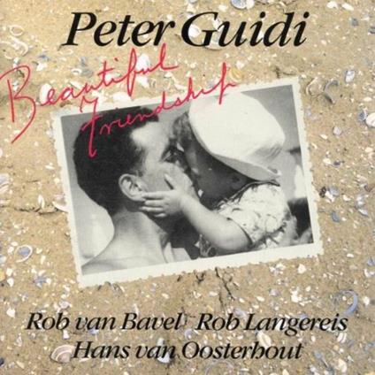 Beautiful Friendship - CD Audio di Peter Guidi