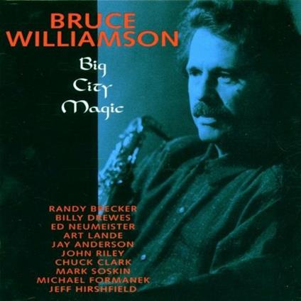 Big City Magic - CD Audio di Bruce Williamson