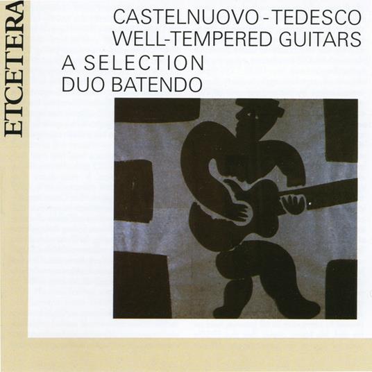 Chitarra ben temperata op 199 (1962) (sel) - CD Audio di Mario Castelnuovo-Tedesco