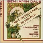 Opere per viola e pianoforte - Due pezzi per pianoforte - CD Audio di Benjamin Dale