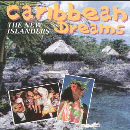 The New Islanders - CD Audio di Caribbean Dreams