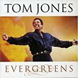 Evergreens - CD Audio di Tom Jones
